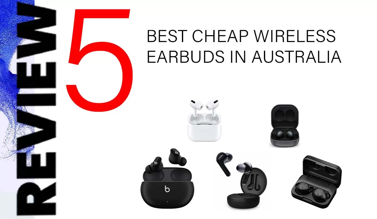 5 Best Cheap Wireless Earbuds in Australia
